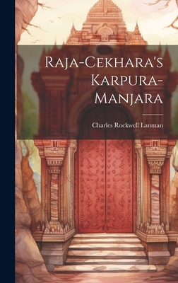 Raja-Cekhara's Karpura-Manjara [Prakrit] 1019471468 Book Cover