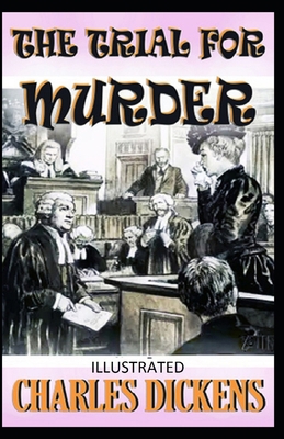 The Trial for Murder Illustrated B085DSC4K4 Book Cover