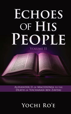 Echoes of His People Volume II: Alexander II of... 1662873816 Book Cover