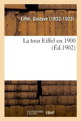 La tour Eiffel en 1900 [French] 2019323753 Book Cover