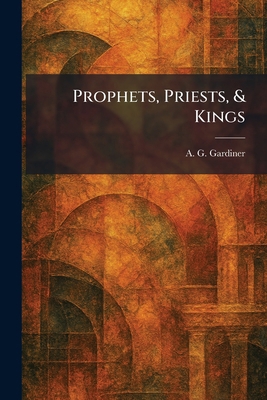 Prophets, Priests, & Kings 1025932552 Book Cover