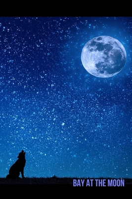 Bay at the Moon: Inspirational Quotes Blank Lined Journal