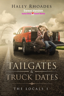 Tailgates & Truck Dates: Sweet Version 1734664606 Book Cover