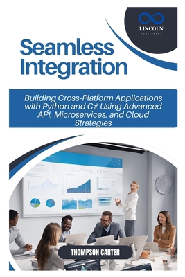 Seamless Integration: Building Cross-Platform A... B0DY57KQQP Book Cover