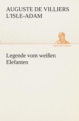 Legende vom weißen Elefanten [German] 3849531163 Book Cover