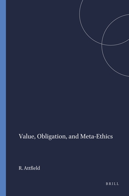 Value, Obligation, and Meta-Ethics 905183862X Book Cover