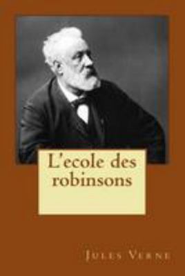 L'ecole des robinsons [French] 153092863X Book Cover
