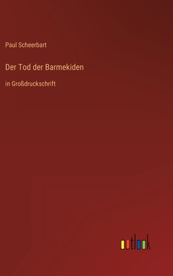 Der Tod der Barmekiden: in Großdruckschrift [German] 3368298313 Book Cover