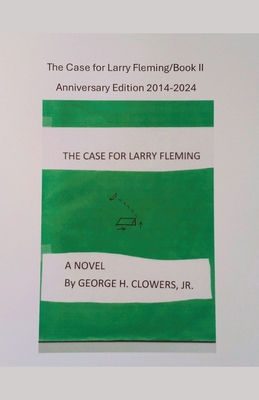 The Case for Larry Fleming/Book II Anniversary ... B0DZLVYY3K Book Cover