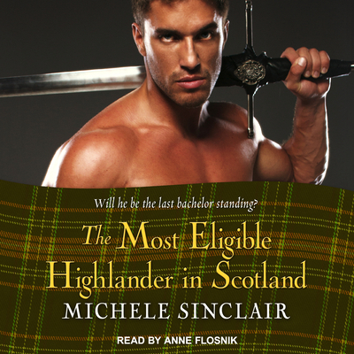 The Most Eligible Highlander in Scotland 1541459903 Book Cover