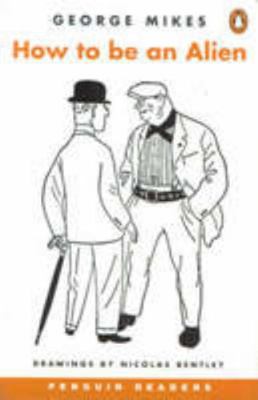 How to Be an Alien (Penguin ELT Simplified Read... 0582401879 Book Cover