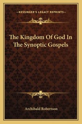 The Kingdom Of God In The Synoptic Gospels 1162882271 Book Cover