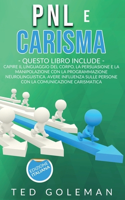 Pnl e Carisma: 2 libri in 1 - Capire il linguag... [Italian] 1801798842 Book Cover