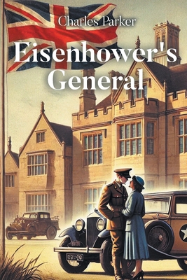 Eisenhower's General B0DWTQRXHJ Book Cover