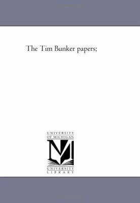 The Tim Bunker Papers; 1425533299 Book Cover
