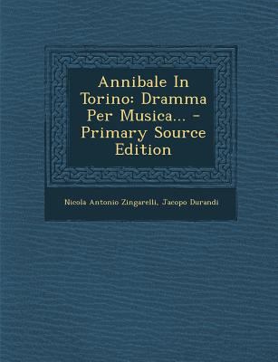 Annibale in Torino: Dramma Per Musica... [Italian] 1294368885 Book Cover
