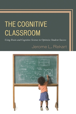 Cognitive Classroom: Using Brain and Cognitive ... 1475800711 Book Cover