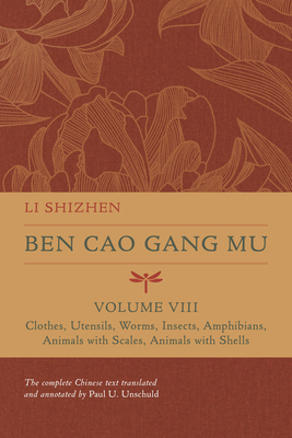 Ben Cao Gang Mu, Volume VIII: Clothes, Utensils... 0520379918 Book Cover