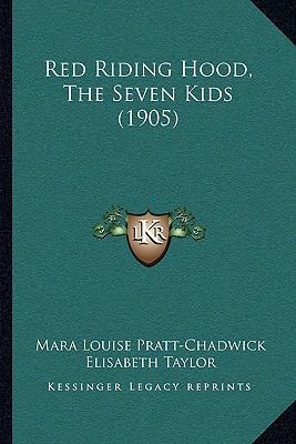 Red Riding Hood, The Seven Kids (1905) 1166284204 Book Cover