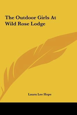 The Outdoor Girls at Wild Rose Lodge 1161472630 Book Cover