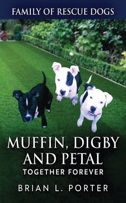 Muffin, Digby And Petal: Together Forever 4824100526 Book Cover