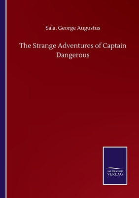 The Strange Adventures of Captain Dangerous 3752502487 Book Cover