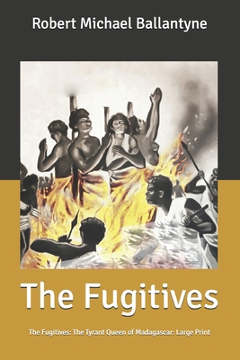 The Fugitives: The Fugitives: The Tyrant Queen ... B0875Z2JLY Book Cover