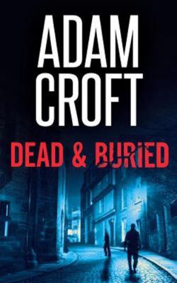 Dead & Buried 1912599651 Book Cover