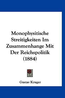 Monophysitische Streitigkeiten Im Zusammenhange... [German] 1160452008 Book Cover