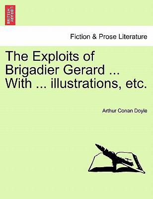 The Exploits of Brigadier Gerard ... with ... I... 124123292X Book Cover