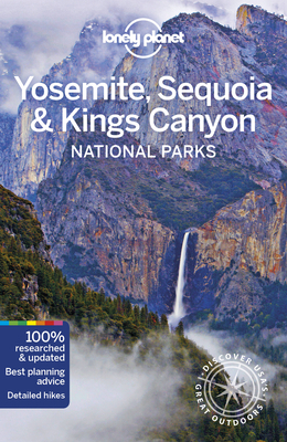 Lonely Planet Yosemite, Sequoia & Kings Canyon ... 1786575957 Book Cover