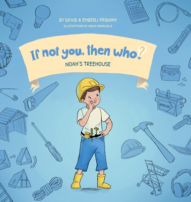 Noah's Treehouse Book 2 in the If Not You Then ... 1951317297 Book Cover