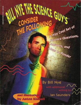 Bill Nye The Science Guy's Consider the Followi... 0590273264 Book Cover