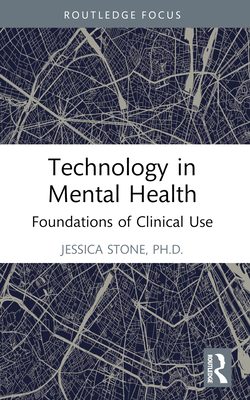 Technology in Mental Health: Foundations of Cli... 1032414871 Book Cover
