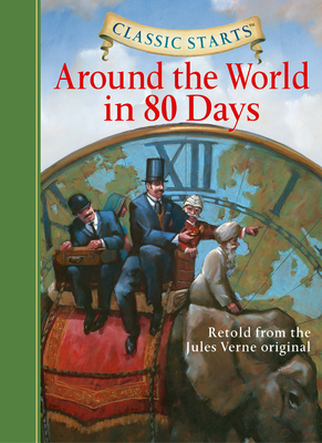 Classic Starts(r) Around the World in 80 Days [Large Print] 1402736894 Book Cover