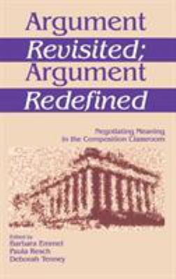 Argument Revisited; Argument Redefined: Negotia... 0761901841 Book Cover