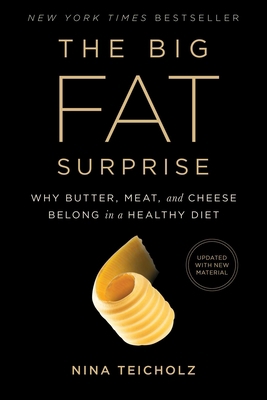 The Big Fat Surprise : Why Butter, Meat and Che... B00XWX7NEI Book Cover