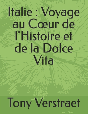 Italie: Voyage au Coeur de l'Histoire et de la ... [French]            Book Cover