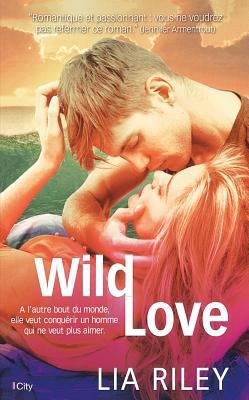 Wild Love [French] 2824606185 Book Cover