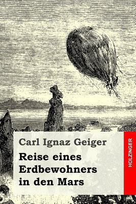 Reise Eines Erdbewohners in Den Mars [German] 1530659515 Book Cover