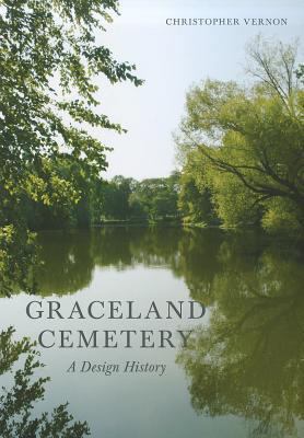 Graceland Cemetery: A Design History 1558499261 Book Cover