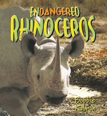 Endangered Rhinoceroses 0778718522 Book Cover
