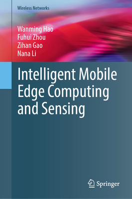 Intelligent Mobile Edge Computing and Sensing 9819693993 Book Cover