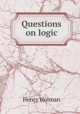 Questions on Logic 5518476922 Book Cover