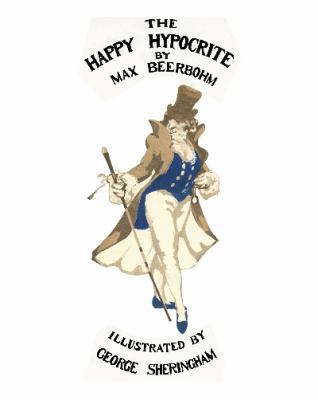 The Happy Hypocrite (Colour Illustrated Edition) 0987367803 Book Cover