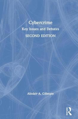 Cybercrime: Key Issues and Debates 1138541796 Book Cover