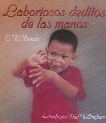 Laboriosos Deditos de las Manos = Busy Fingers [Spanish] 0606309330 Book Cover