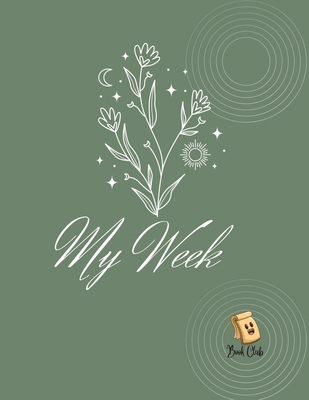 My Week Notebook: Weekly Diary For Schools & Ed... B0BY9NN3YP Book Cover