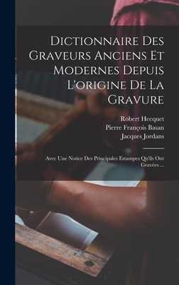 Dictionnaire Des Graveurs Anciens Et Modernes D... [French] 1017820929 Book Cover