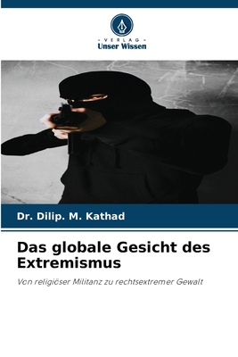 Das globale Gesicht des Extremismus [German] 6209333516 Book Cover